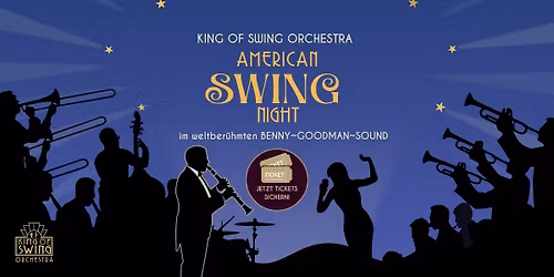 AMERICAN SWING NIGHT \u2013 im weltber\u00fchmten Benny-Goodman-Sound