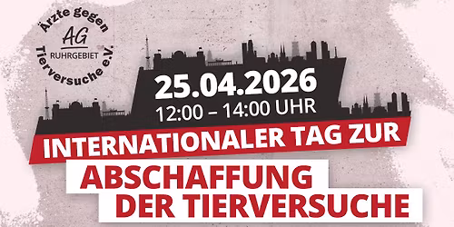 "Internationaler Tag zur Abschaffung der Tierversuche"