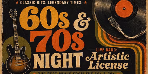60's & 70's Party Night with Artistic License