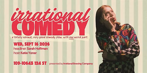 Irrational Comedy Featuring Sarah Hoffman
