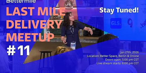 Last Mile Delivery Meetup #11