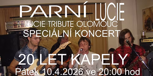 Parn\u00ed Lucie - 20 let - speci\u00e1ln\u00ed v\u00fdro\u010dn\u00ed koncert!