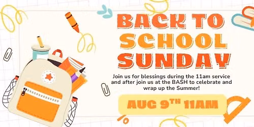 BACK TO SCHOOL SUNDAY & BASH