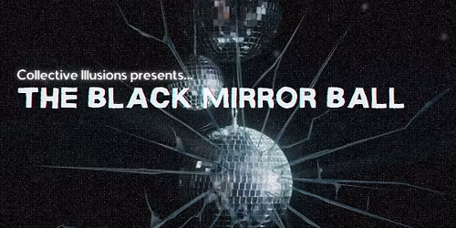 THE BLACK MIRROR BALL