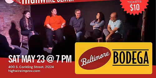 Baltimore Bodega: Bilingual Improv at The Highwire Center!