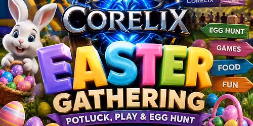 Corelix Easter Gathering: Potluck, Play & Egg Hunt