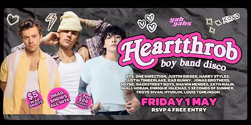 HEARTTHROB BOY BAND DISCO Yah's! FRI MAY 1