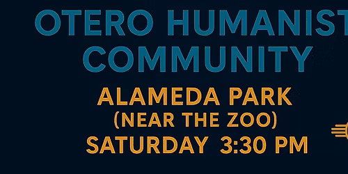 Otero Humanist Community Meetup at Alameda Park Near the Zoo
