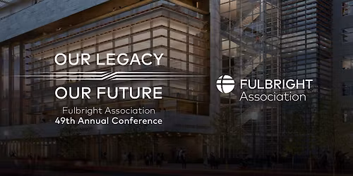 Fulbright Association 49th Annual Conference