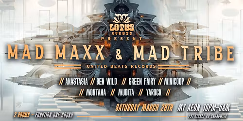 Lotus Saturday 28.3 - Mad Maxx & Mad Tribe!