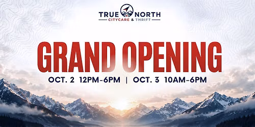 TRUE NORTH THRIFT GRAND OPENING!