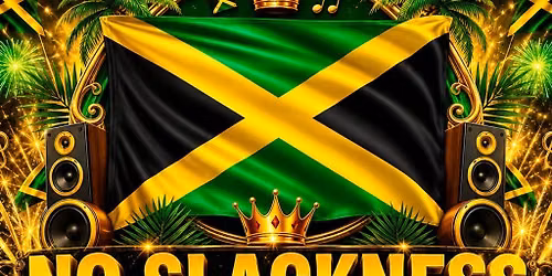 No Slackness pt8 - Jamaica Independence Edition