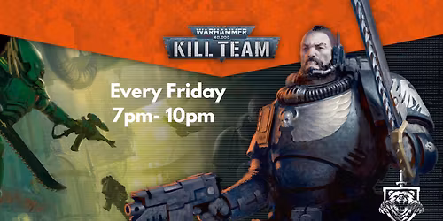 Weekly Warhammer 40k - K*ll Team 