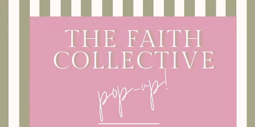 \ud83d\udc90\ud83d\udc9aTHE FAITH COLLECTIVE POP-UP\ud83d\udc9a\ud83d\udc90