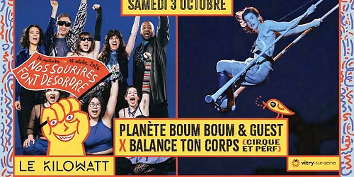 PLANETE BOUM BOUM & GUESTS X BALANCE TON CORPS (Cirque et perf)