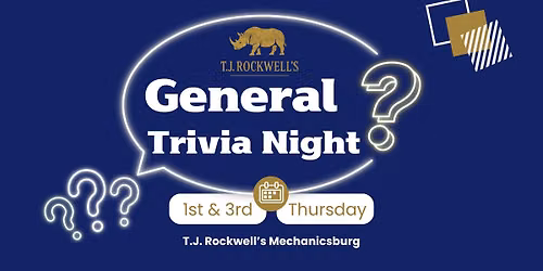General Trivia - T.J. Rockwell's Mechanicsburg 