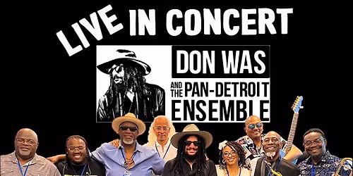 An Evening with Don Was and the Pan-Detroit Ensemble