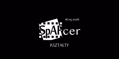 SpAFcer 16.05.2026 - Kszta\u0142ty
