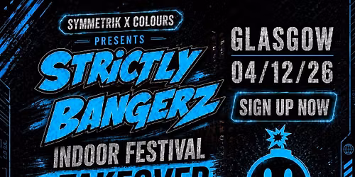 Strictly Bangerz Indoor Festival Takeover (GLASGOW)