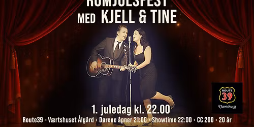 Kjell & Tine - Romjulsfest p\u00e5 Route39-V\u00e6rtshuset