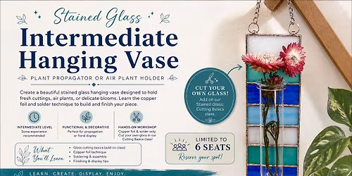 Stained Glass: Intermediate Hanging Vase 