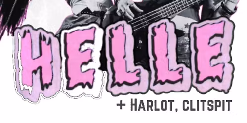 Helle\/Harlot\/CLITSPIT 