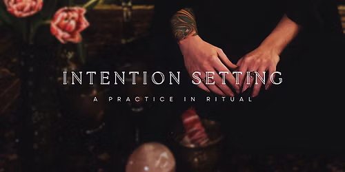 Intention: A Beginner\u2019s Practice in Presence & Direction