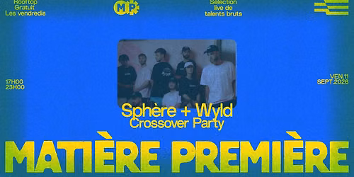 Mati\u00e8re Premi\u00e8re 12 : Sph\u00e8re x Wyld