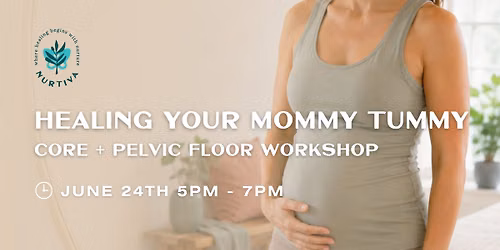 Healing Your Mommy Tummy - Workshop