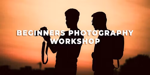 Beginners Photography Course - Master The Basics & Move Beyond Auto