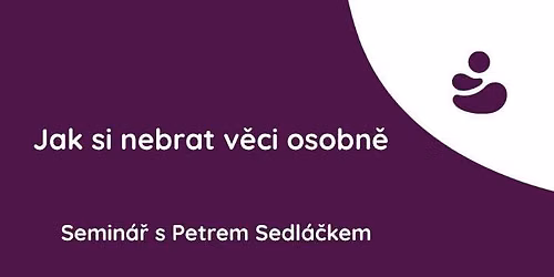 Jak si nebrat v\u011bci osobn\u011b