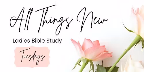 Ladies Bible Study: TUESDAYS