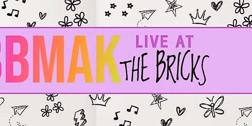 BBMAK at The Bricks