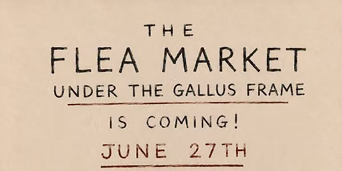 Under the Gallus Frame Flea Market