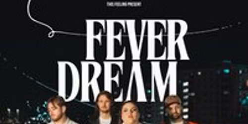 Fever Dream - Birmingham