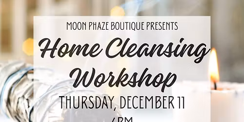 Home Cleansing Workshop with Sacred Embrace