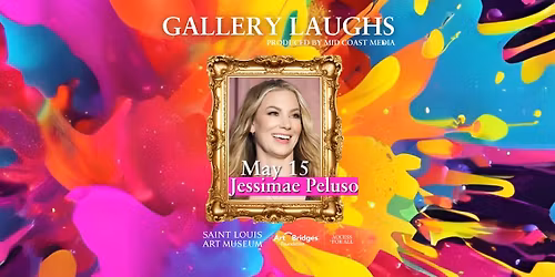 Gallery Laughs with Jessimae Peluso