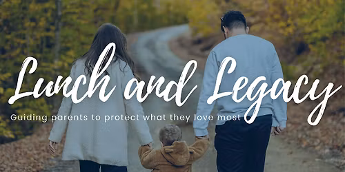 Lunch and Legacy with Evermore Law Group