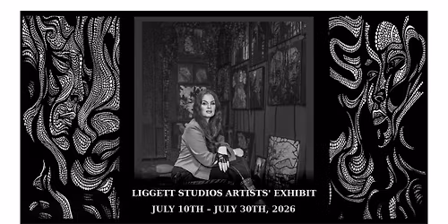 LIGGETT STUDIOS ARTISTS\u2019 EXHIBIT