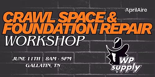 WPS - Crawl Space & Foundation Repair Workshop