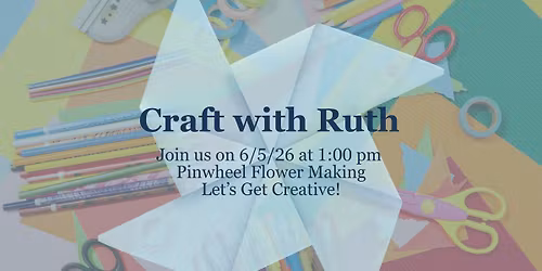 Pinwheel Flower Craft with Ruth