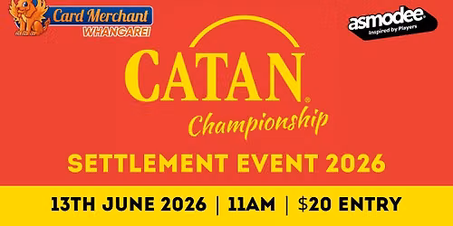 CM Whangarei - Catan Settlement Event #2 2026