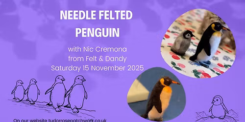 Needle Felted Penguin with Nic Cremona