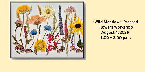 "Wild Flower" Pressed Flower Workshop