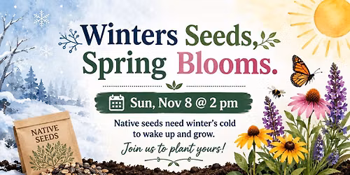 Winter Seeds, Spring Blooms Workshop