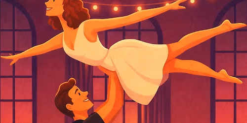 Dirty Dancing Revisited Workshop (Ticket only event) - followed by Freestyle