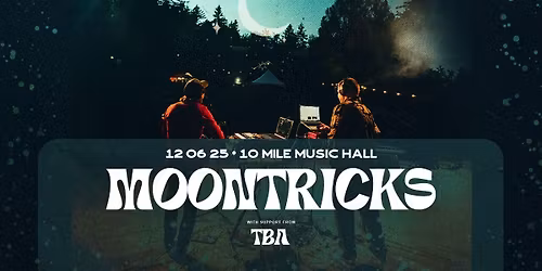 Moontricks | 10 Mile Music Hall