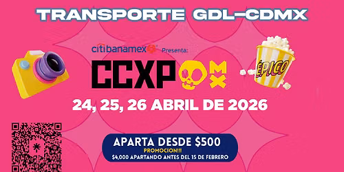 Transporte desde Guadalajara a la CCXP en CDMX — Glorieta Niños Heroes