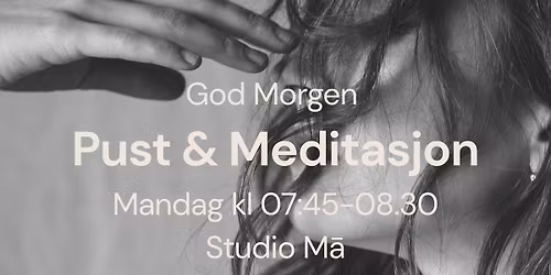 God Morgen - Pust & Meditasjon | Studio Ma Oslo
