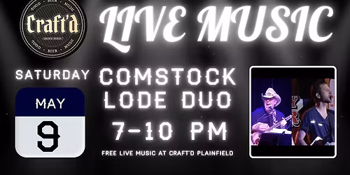 Craft'd Plainfield Live Music - Comstock Lode Duo - Saturday 5\/9 - 7-10 PM